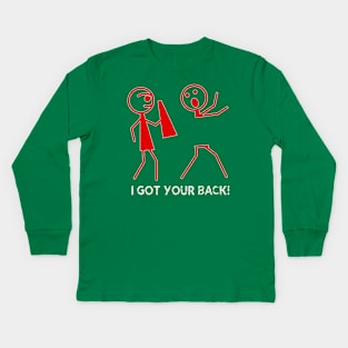 I Got Your Back Kids Long Sleeve T-Shirt